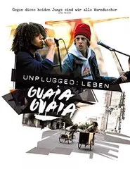 Unplugged: Leben Guaia Guaia movie poster