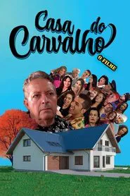 Casa do Carvalho - O Filme movie poster
