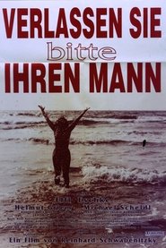 Verlassen sie bitte ihren Mann movie poster