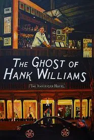The Ghost of Hank Williams movie poster