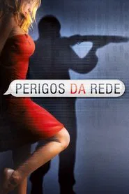 Poster do filme Perigos da Rede