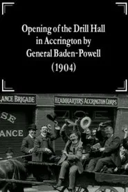Opening of the Drill Hall in Accrington by General Baden-Powell movie poster