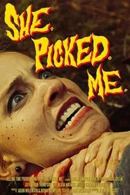 She. Picked. Me. movie poster