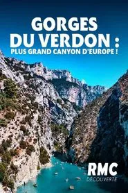 Gorges du Verdon: Les défis du plus grand canyon d'Europe movie poster