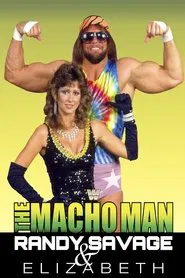 The Macho Man Randy Savage & Elizabeth movie poster