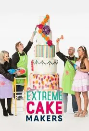 Extreme Cake Makers tv show poster