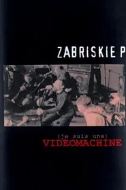 Poster do filme (Je suis une) VIDÉOMACHINE - Zabriskie Point