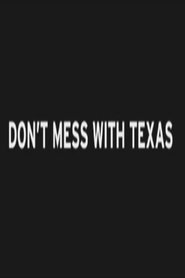 Don't Mess with Texas movie poster