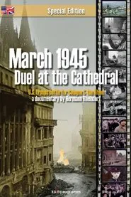 March 1945: Duel at the Cathedral movie poster