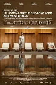 Excuse Me, I'm Looking for the Ping-pong Room and My Girlfriend movie poster