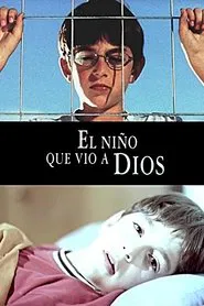 El niño que vió a Dios movie poster