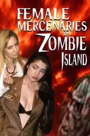 Female Mercenaries on Zombie Island movie poster