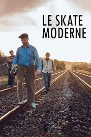 Le skate moderne movie poster
