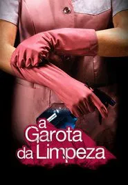 Poster da série A Garota da Limpeza