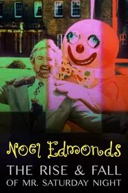 Poster do filme Noel Edmonds: The Rise & Fall of Mr Saturday Night