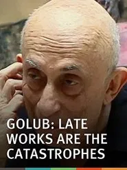 Poster do filme Golub: Late Works Are the Catastrophes
