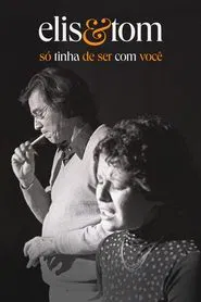 Elis & Tom: It Had to be You movie poster