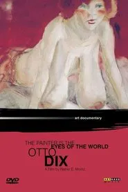 Otto Dix: The Painter is the Eyes of the World movie poster