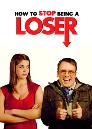 How to Stop Being a Loser movie poster