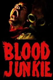 Blood Junkie movie poster