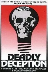 Deadly Deception: General Electric, Nuclear Weapons and Our Environment movie poster