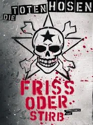 Die Toten Hosen - Friss oder Stirb movie poster