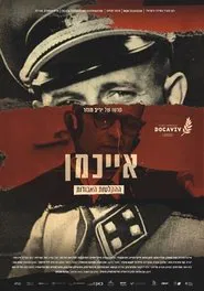 The Devil's Confession: The Lost Eichmann Tapes movie poster