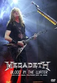 Megadeth: Blood in the Water - Live in San Diego movie poster