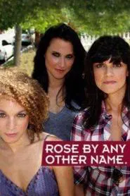 Rose by Any Other Name... movie poster
