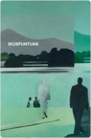 Ikuspuntuak tv show poster