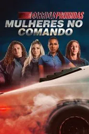 Poster da série Corridas Proibidas: Mulheres no Comando