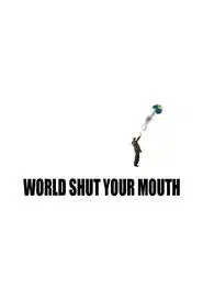 World Shut Your Mouth tv show poster