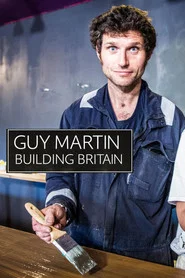 Guy Martin: Building Britain tv show poster