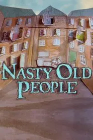 Nasty Old People movie poster