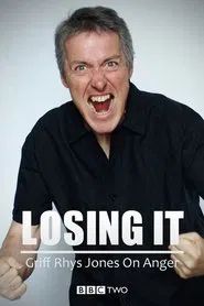 Poster da série Losing It: Griff Rhys Jones On Anger