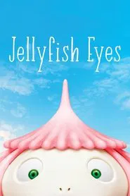 Jellyfish Eyes movie poster