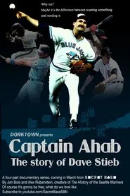 Captain Ahab - The Story of Dave Stieb movie poster