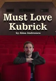 Must Love Kubrick movie poster