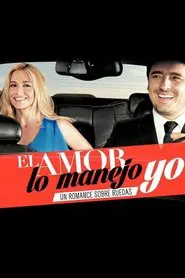 Poster da série El amor lo manejo yo