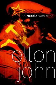 To Russia... with Elton movie poster
