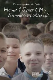 How I Spent My Summer Holidays movie poster
