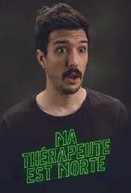 PB Rivard: Ma thérapeute est morte movie poster