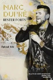 Marc Dupré - Rester forts movie poster