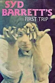 Syd Barrett's First Trip movie poster