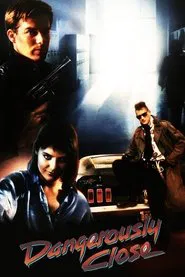 Dangerously Close movie poster