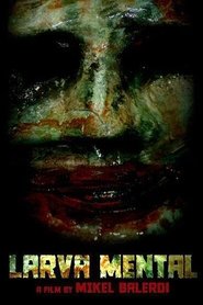 Larva Mental movie poster