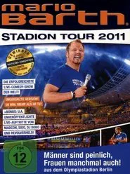 Mario Barth: Stadion Tour 2011: Männer sind peinlich, Frauen manchmal auch! movie poster