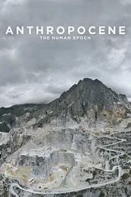 Anthropocene: The Human Epoch movie poster