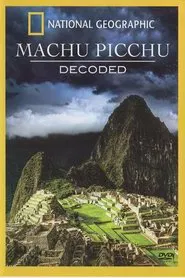 Machu Picchu Decoded movie poster