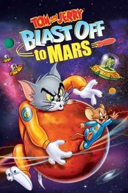 Tom and Jerry Blast Off to Mars! movie poster
